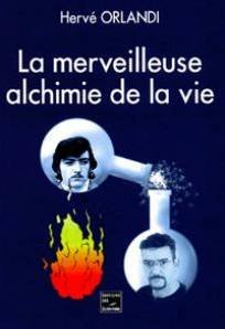 la merveilleuse alchimie de la vie