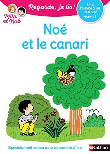 Noé et le canari : une histoire à lire tout seul, niveau 1