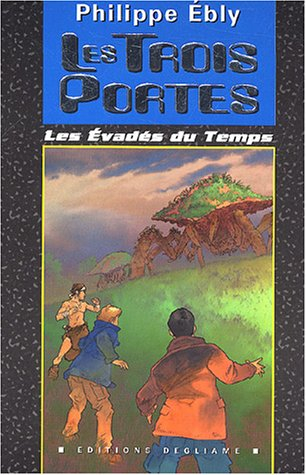 Les évadés du temps. Vol. 2004. Les trois portes