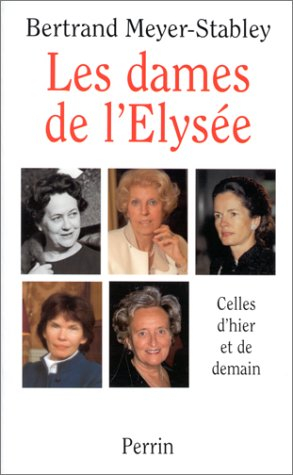 Les dames de l'Elysée : celles d'hier et de demain