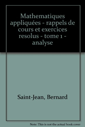 Mathématiques appliquées. Vol. 1. Analyse