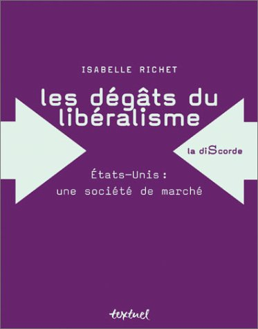 Les dégâts du libéralisme : Etats-Unis, une société de marché