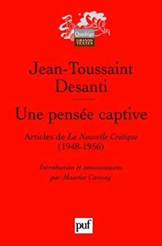 Une pensée captive : articles de La nouvelle critique (1948-1956)