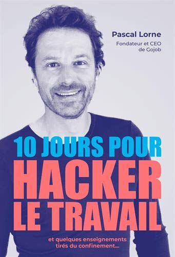 10 jours pour hacker le travail : et quelques enseignements tirés du confinement...