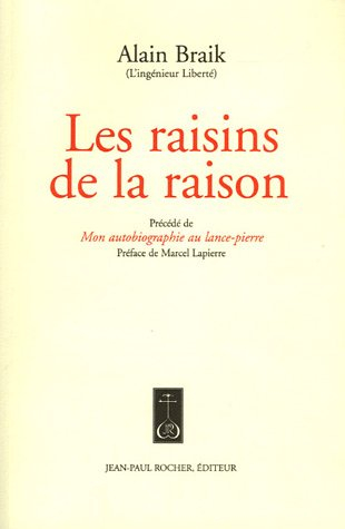 Les raisins de la raison. Mon autobiographie au lance-pierre