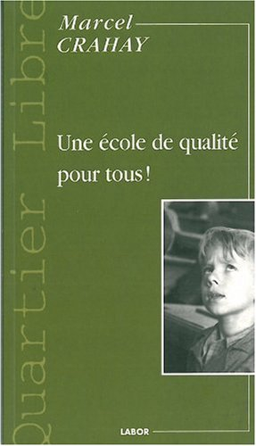 Une école de qualité, pour tous !