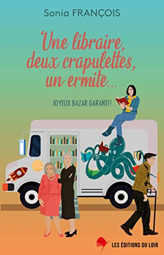 Une libraire, deux crapulettes, un ermite... : joyeux bazar garanti !