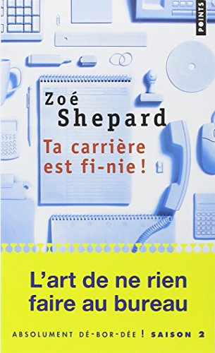 Ta carrière est fi-nie ! : fiction