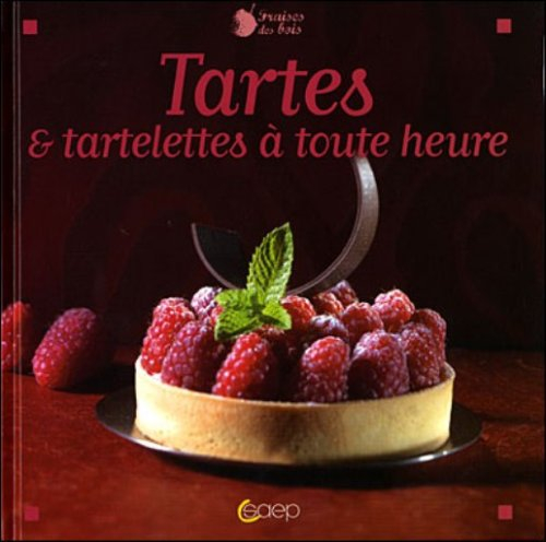 Tartes & tartelettes à toute heure