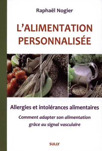 L'alimentation personnalisée : allergies et intolérances alimentaires : comment adapter son alimenta
