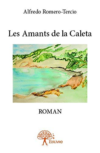 Les amants de la Caleta - roman