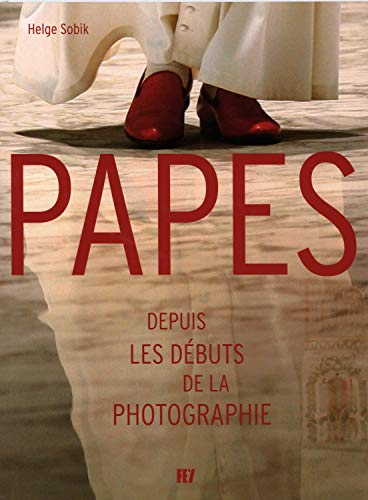 Papes : depuis les débuts de la photographie