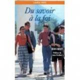 Du savoir à la foi