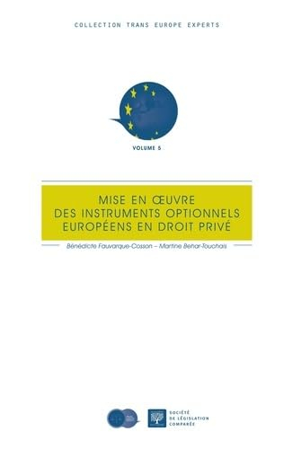 Mise en oeuvre des instruments optionnels européens de droit privé