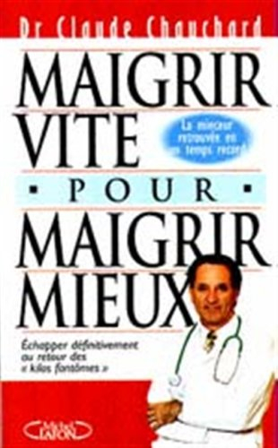 Maigrir vite pour maigrir mieux