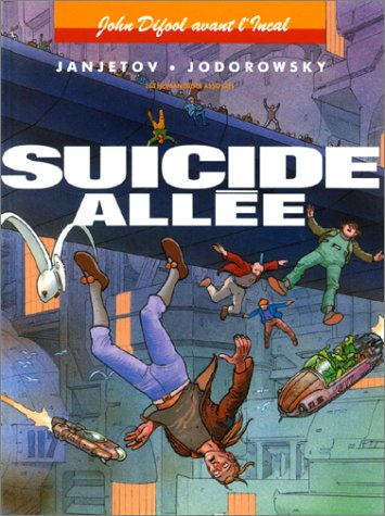 John Difool avant l'Incal. Vol. 6. Suicide allée