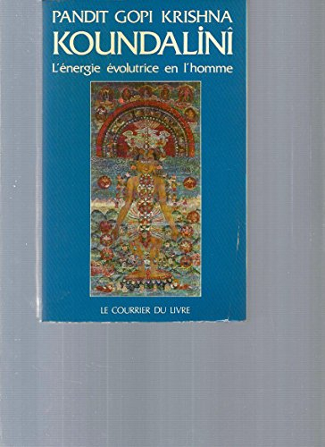 Koundalini, énergie évolutrice en l'homme