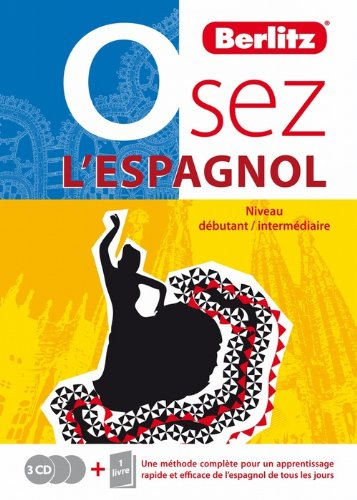 Osez l'espagnol : niveau débutant-intermédiaire