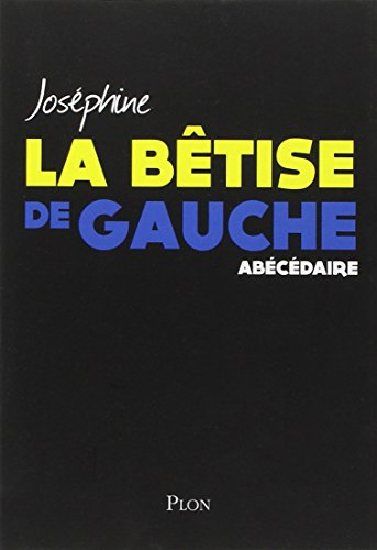 La bêtise de gauche : abécédaire