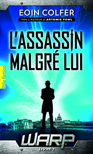 WARP. Vol. 1. L'assassin malgré lui