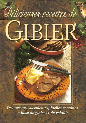 Délicieuses recettes de gibier