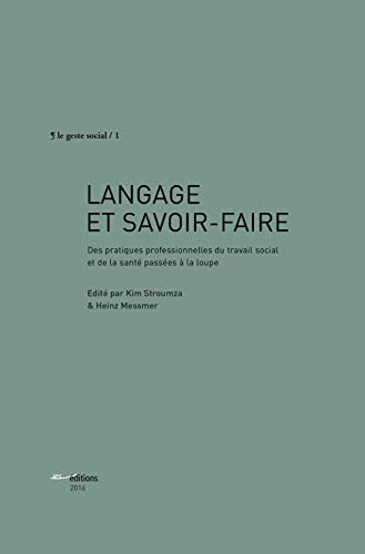 Langage et savoir-faire : des pratiques professionnelles du travail social et de la santé passées à 