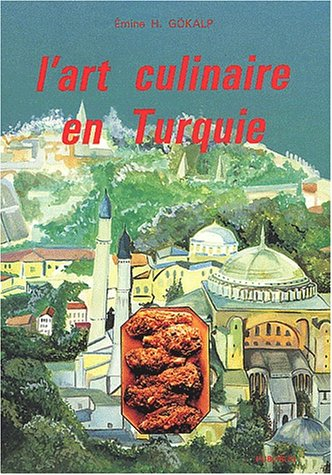 L'Art culinaire en Turquie contemporaine