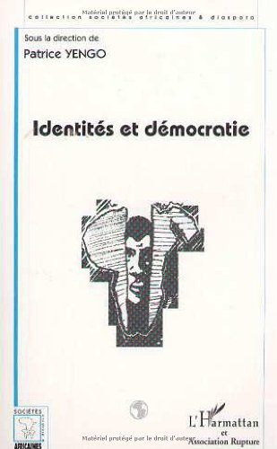 Identités et démocratie : en Afrique et ailleurs...