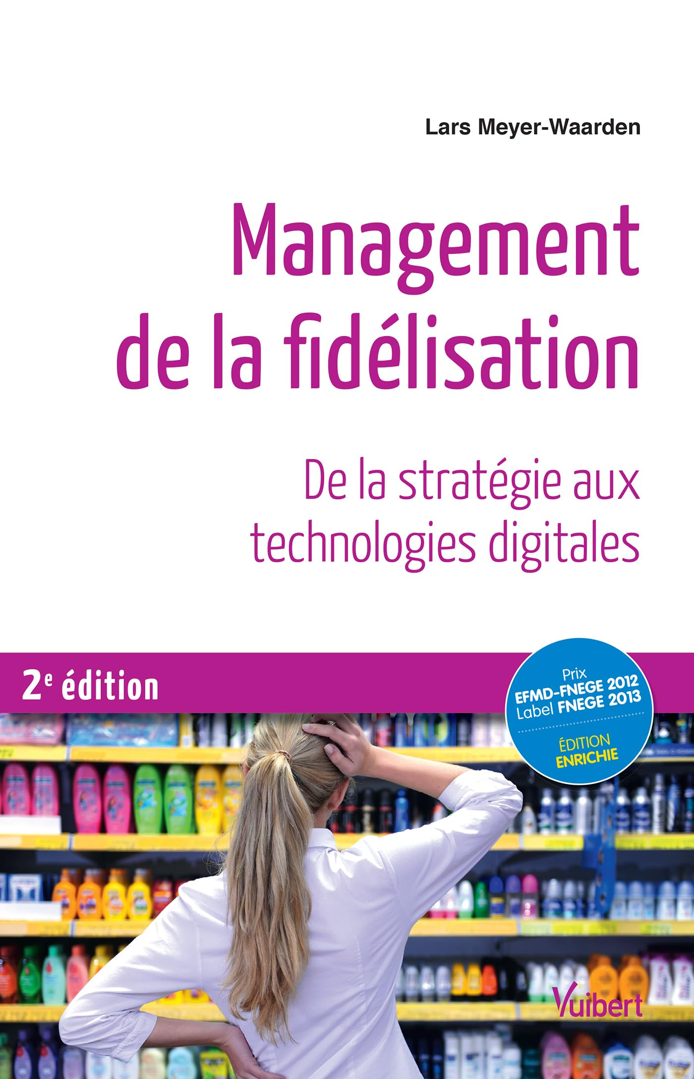 Management de la fidélisation : de la stratégie aux technologies digitales