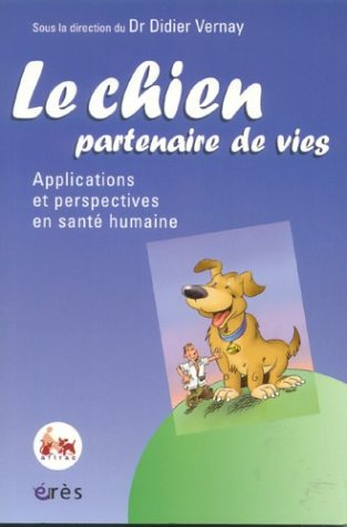 Le chien, partenaire de vies : applications et perspectives en santé humaine