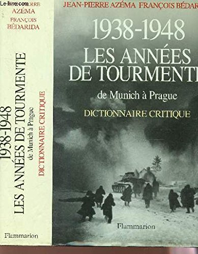 1938-1948, les années de tourmente : de Munich à Prague, dictionnaire critique