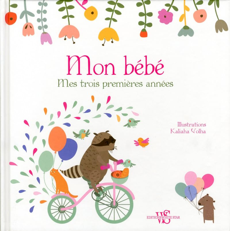 Mon bébé : mes trois premières années : petite fille