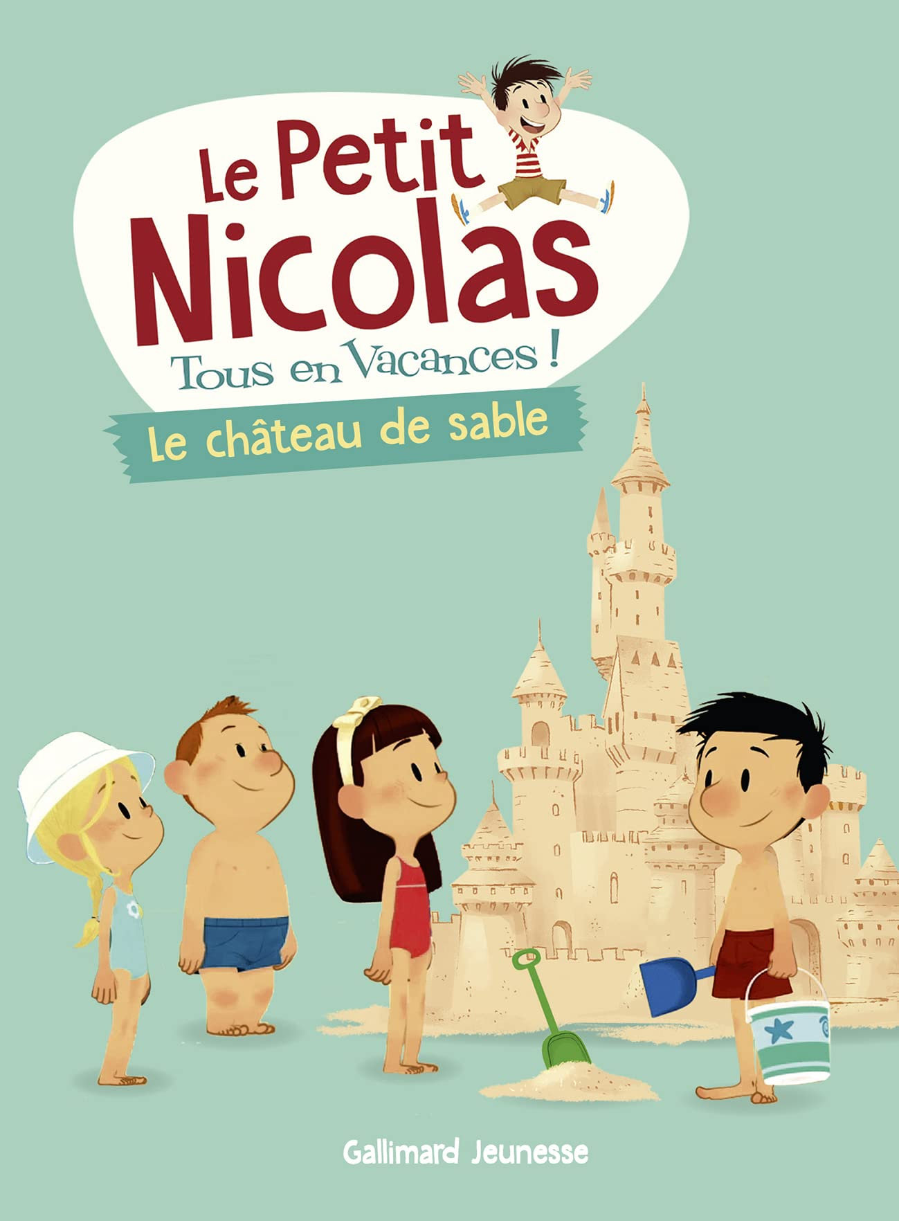Le Petit Nicolas : tous en vacances !. Vol. 5. Le château de sable