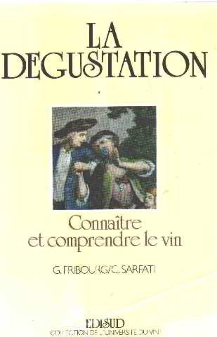 La Dégustation : connaître et comprendre le vin