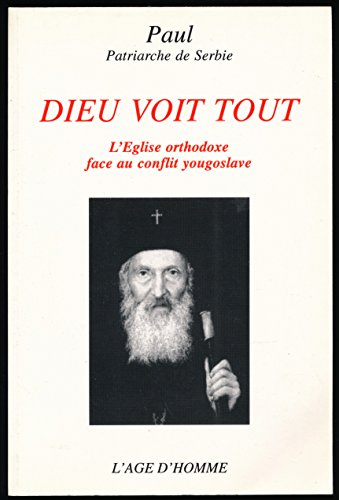 Dieu voit tout : l'Eglise orthodoxe face au conflit yougoslave