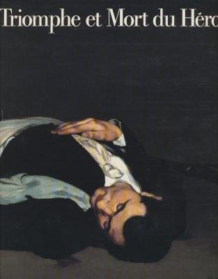 triomphe et mort du heros. la peinture d4histoire en europe de rubens a manet.