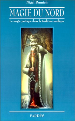 Magie du Nord : la magie pratique dans la tradition nordique