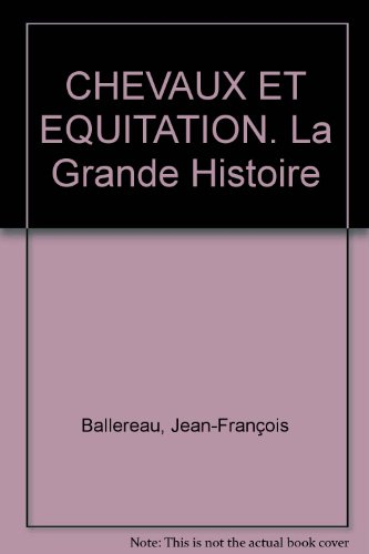 Chevaux et équitations : la grande histoire