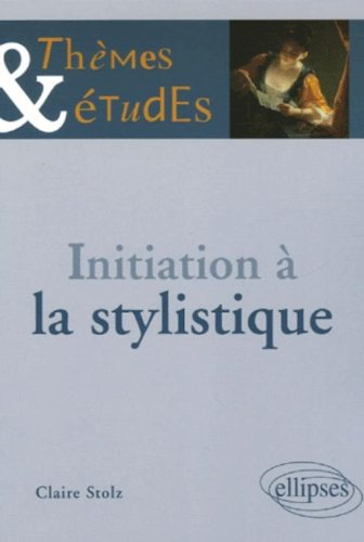 Initiation à la stylistique