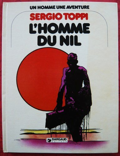 un homme une aventure : l'homme du nil