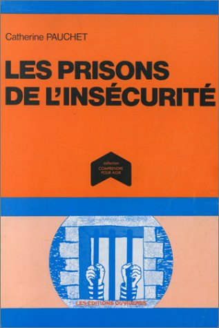 Les Prisons de l'insécurité
