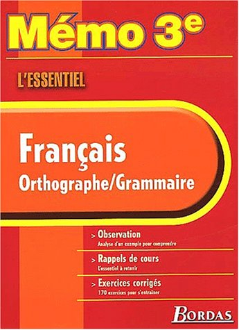 Français, orthographe, grammaire : observation, rappels de cours, exercices corrigés
