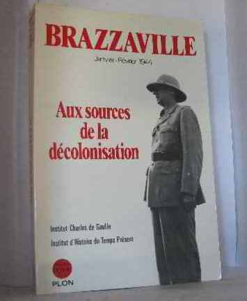 Brazzaville : aux sources de la décolonisation, janvier-février 1944