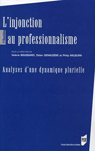 L'injonction au professionnalisme : analyses d'une dynamique plurielle