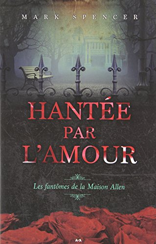 Hantée par l'amour : fantômes de la Maison Allen