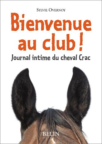 Journal intime du cheval Crac. Bienvenue au club !