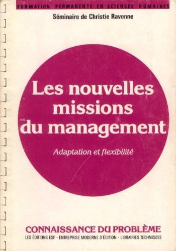 Les Nouvelles missions du management : adaptation et flexibilité