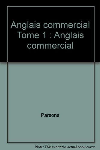 Anglais commercial. Vol. 1