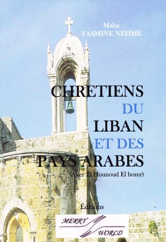 Chrétiens du Liban et des pays arabes : Akher El Hnoud El Homr