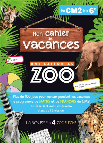 Cahier de vacances UNE SAISON AU ZOO CM2-6e